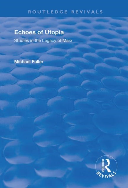 Book cover of: Echoes of Utopia. By: Michael  Fuller