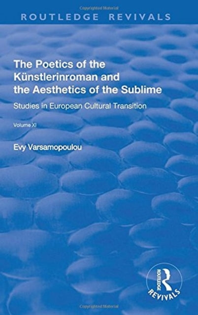 Book cover of: Poetics of the Kunstlerinroman and the Aesthetics of the Sublime. By: Evy Varsamopoulou