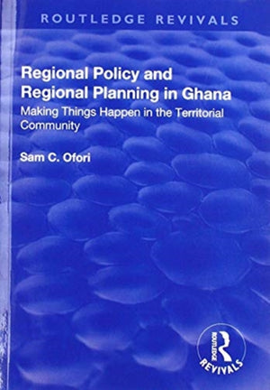 Regional Policy and Regional Planning in Ghana