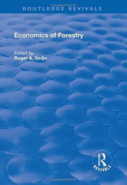 Book cover of: Economics of Forestry. By: Roger A. Sedjo