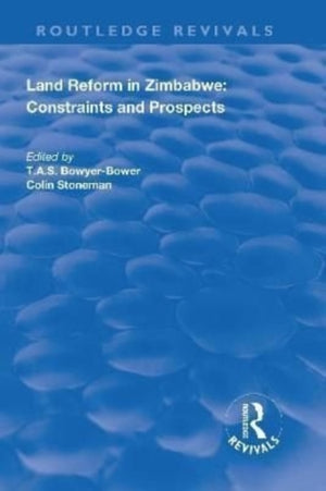 Land Reform in Zimbabwe: Constraints and Prospects