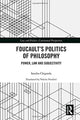 Book cover of: Foucault's Politics of Philosophy. By: Sandro Chignola