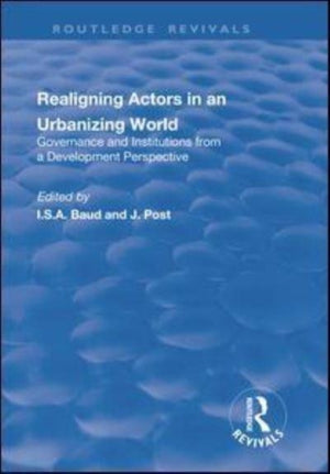 Re-aligning Actors in an Urbanized World