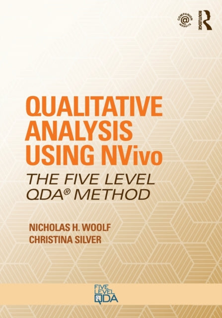 Book cover of: Qualitative Analysis Using NVivo. By: Nicholas H. Woolf