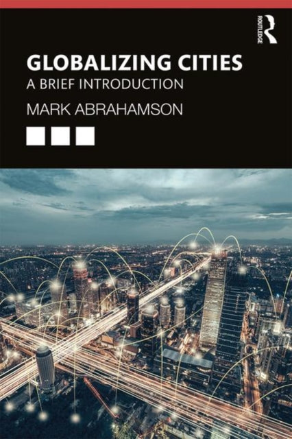 Book cover of: Globalizing Cities. By: Mark Abrahamson