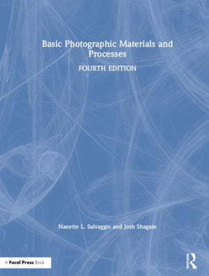 Basic Photographic Materials and Processes