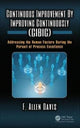 Book cover of: Continuous Improvement By Improving Continuously (CIBIC). By: F. Allen Davis
