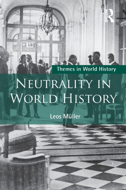 Book cover of: Neutrality in World History. By: Leos Müller