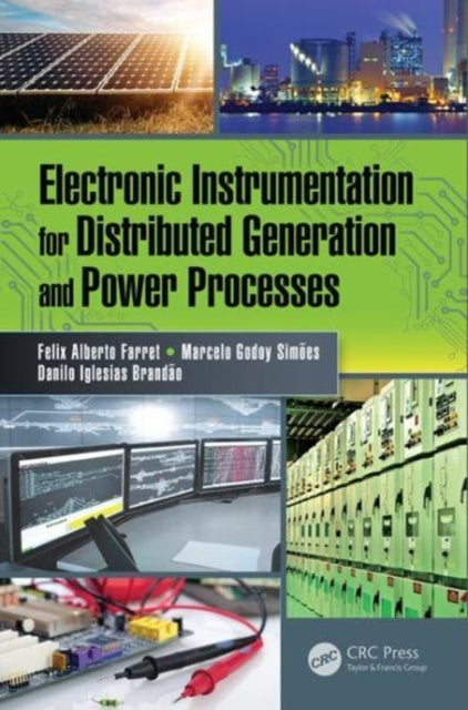 Book cover of: Electronic Instrumentation for Distributed Generation and Power Processes. By: Felix Alberto Farret