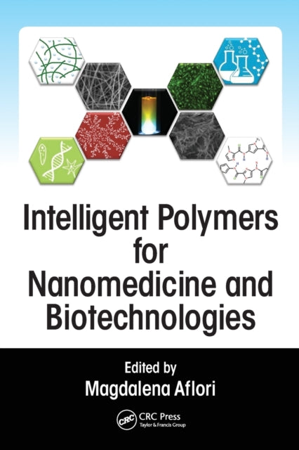 Book cover of: Intelligent Polymers for Nanomedicine and Biotechnologies. By: Magdalena Aflori