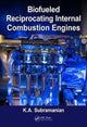 Book cover of: Biofueled Reciprocating Internal Combustion Engines. By: K. A. Subramanian