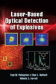 Book cover of: Laser-Based Optical Detection of Explosives. By: Paul M. Pellegrino
