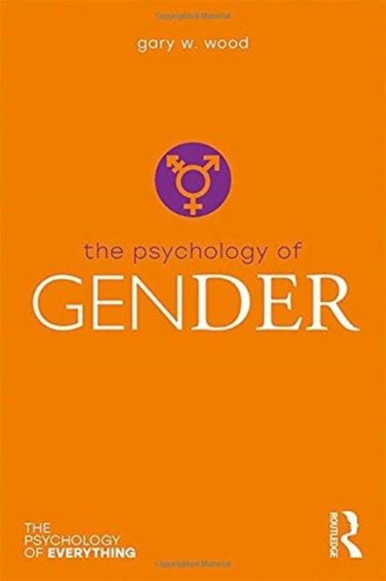 Book cover of: Psychology of Gender. By: Gary Wood