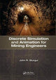 Book cover of: Discrete Simulation and Animation for Mining Engineers. By: John R. Sturgul