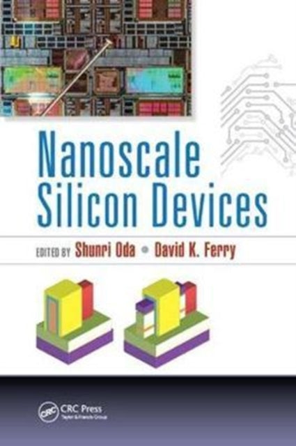Book cover of: Nanoscale Silicon Devices. By: Shunri Oda