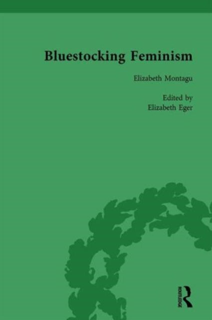 Book cover of: Bluestocking Feminism, Volume 1. By: Gary Kelly