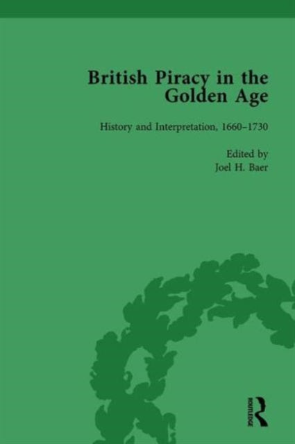 Book cover of: British Piracy in the Golden Age, Volume 3. By: Joel H. Baer