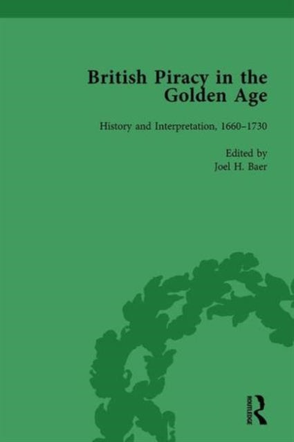 Book cover of: British Piracy in the Golden Age, Volume 4. By: Joel H. Baer