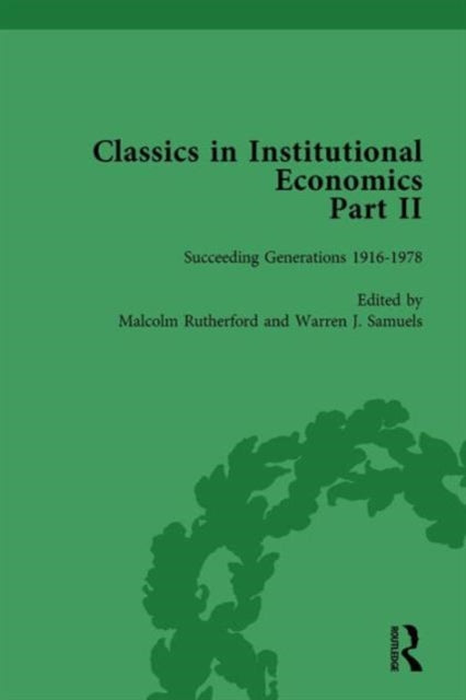 Book cover of: Classics in Institutional Economics, Part II, Volume 6. By: Warren J. Samuels