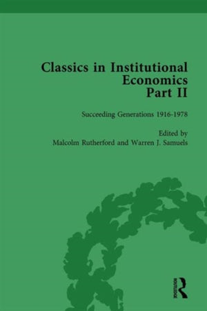 Classics in Institutional Economics, Part II, Volume 8
