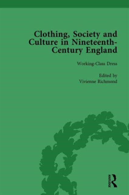 Book cover of: Clothing, Society and Culture in Nineteenth-Century England, Volume 3. By: Clare Rose