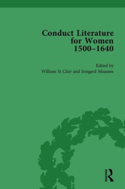 Book cover of: Conduct Literature for Women, Part I, 1540-1640 vol 5. By: William St Clair