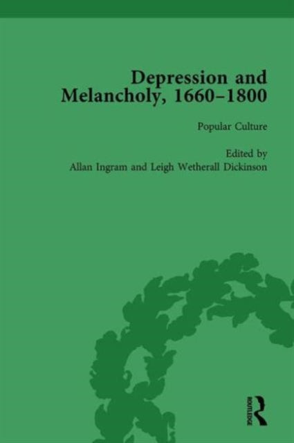 Book cover of: Depression and Melancholy, 1660-1800 vol 4. By: Leigh Wetherall Dickson
