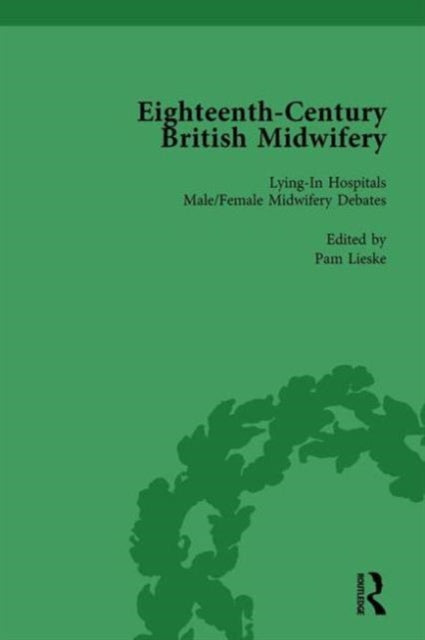 Book cover of: Eighteenth-Century British Midwifery, Part II vol 7. By: Pam Lieske