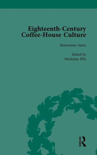 Book cover of: Eighteenth-Century Coffee-House Culture, vol 1. By: Markman Ellis