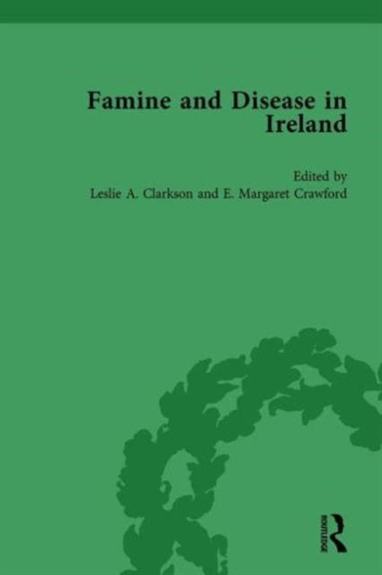 Book cover of: Famine and Disease in Ireland, vol 4. By: Leslie Clarkson