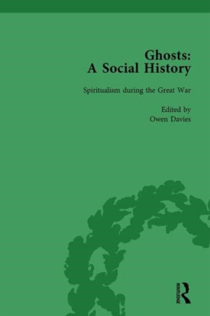 Book cover of: Ghosts: A Social History, vol 5. By: Owen Davies