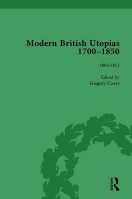 Book cover of: Modern British Utopias, 1700-1850 Vol 5. By: Gregory Claeys