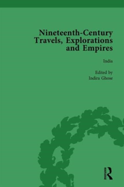 Book cover of: Nineteenth-Century Travels, Explorations and Empires, Part I Vol 3. By: Peter J. Kitson