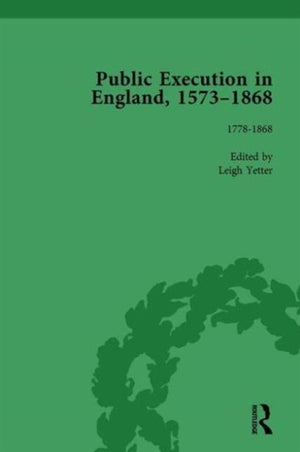 Public Execution in England, 1573–1868, Part II vol 5