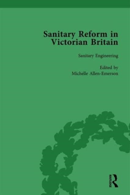 Book cover of: Sanitary Reform in Victorian Britain, Part I Vol 3. By: Michelle Allen-Emerson