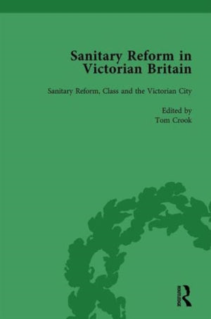 Sanitary Reform in Victorian Britain, Part II vol 5