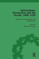 Book cover of: Spiritualism, Mesmerism and the Occult, 1800–1920 Vol 1. By: Shane McCorristine