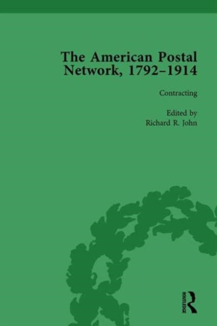 Book cover of: American Postal Network, 1792–1914 Vol 2. By: Richard R. John