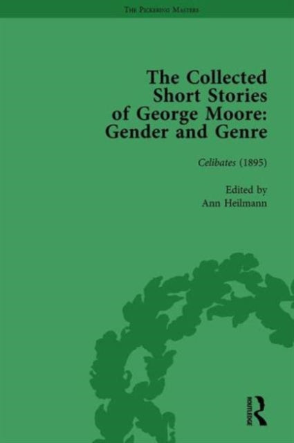 Book cover of: Collected Short Stories of George Moore Vol 1. By: Ann Heilmann