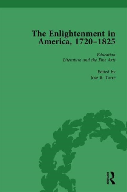 Book cover of: Enlightenment in America, 1720-1825 Vol 2. By: Jose R. Torre