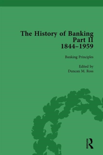 Book cover of: History of Banking II, 1844-1959 Vol 5. By: Duncan M. Ross
