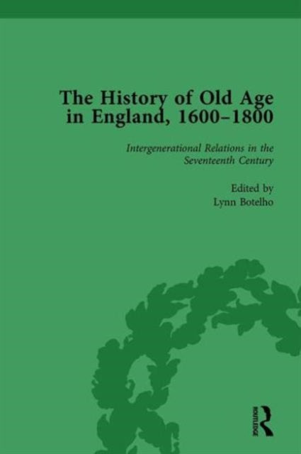 Book cover of: History of Old Age in England, 1600-1800, Part I Vol 3. By: Lynn Botelho