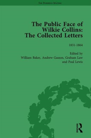 The Public Face of Wilkie Collins Vol 1
