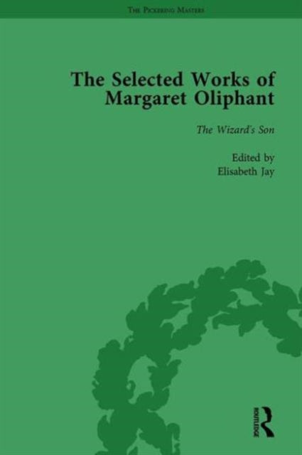 Book cover of: Selected Works of Margaret Oliphant, Part V Volume 21. By: Joanne Shattock
