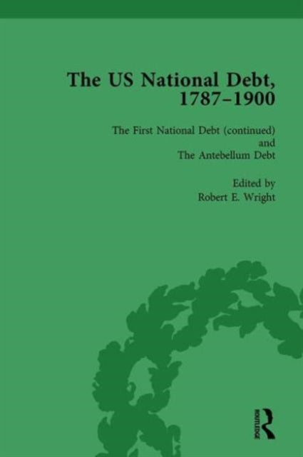 Book cover of: US National Debt, 1787-1900 Vol 3. By: Robert E. Wright