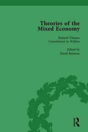 Theories of the Mixed Economy Vol 10