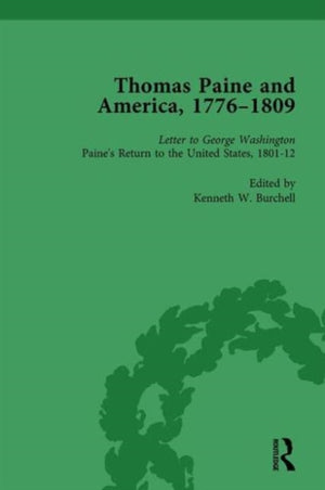 Thomas Paine and America, 1776-1809 Vol 6