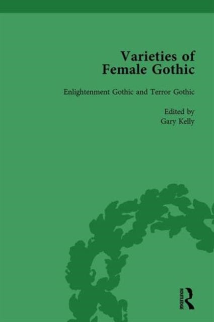 Book cover of: Varieties of Female Gothic Vol 1. By: Gary Kelly