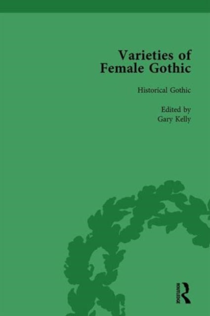 Book cover of: Varieties of Female Gothic Vol 4. By: Gary Kelly