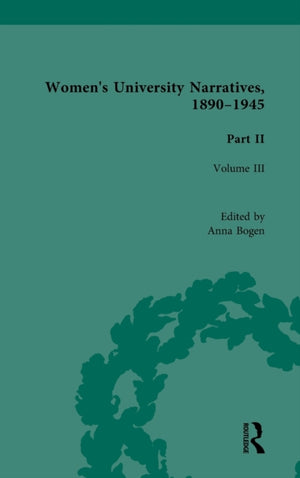 Women's University Narratives, 1890-1945, Part II Vol 3